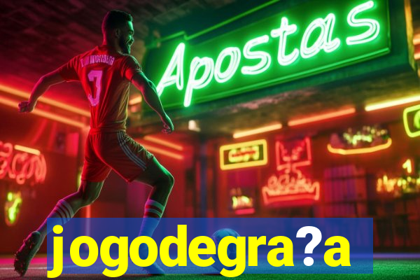 jogodegra?a