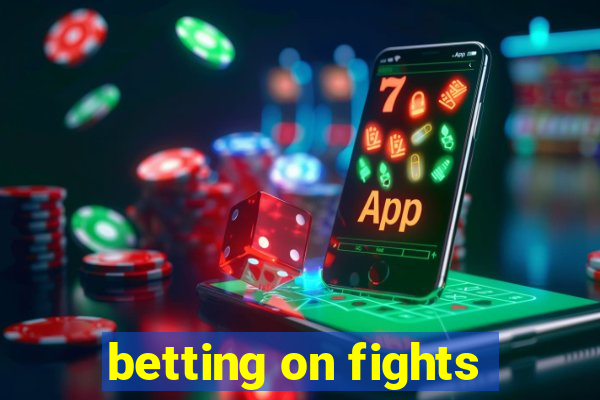 betting on fights