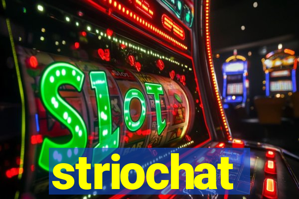 striochat