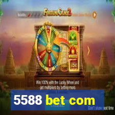 5588 bet com