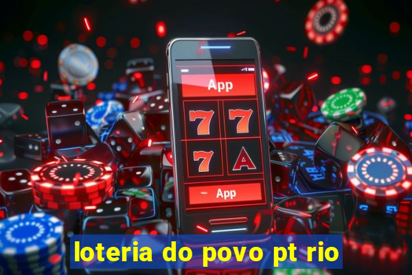 loteria do povo pt rio