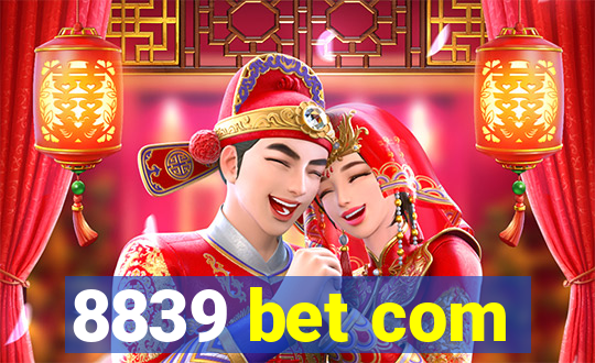 8839 bet com