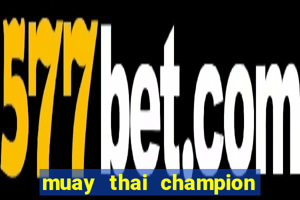 muay thai champion slot demo