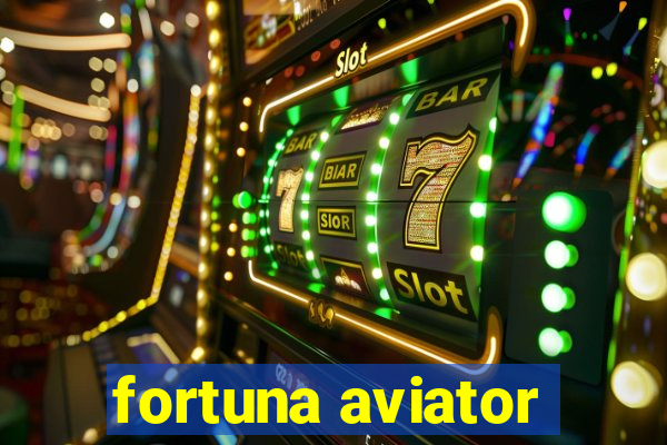 fortuna aviator