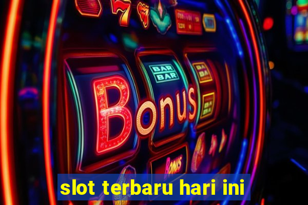 slot terbaru hari ini