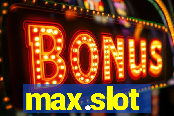 max.slot