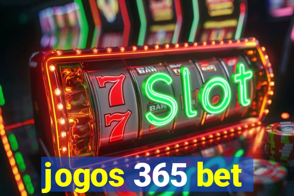 jogos 365 bet