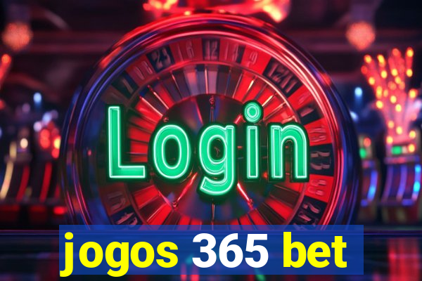 jogos 365 bet