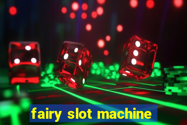 fairy slot machine