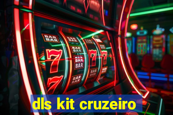 dls kit cruzeiro