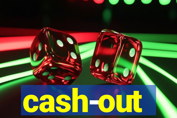 cash-out