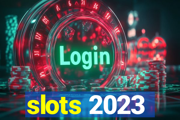 slots 2023