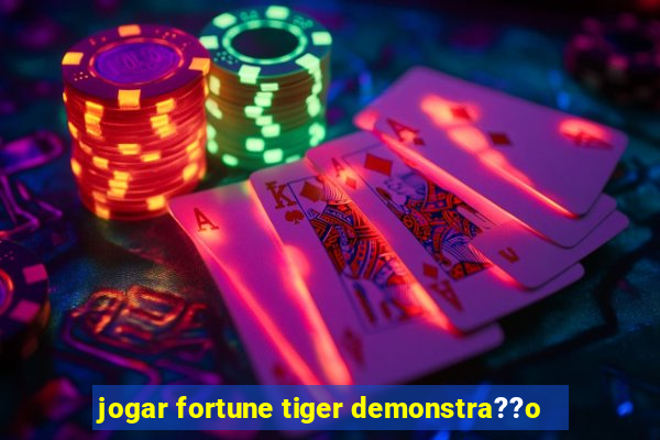 jogar fortune tiger demonstra??o