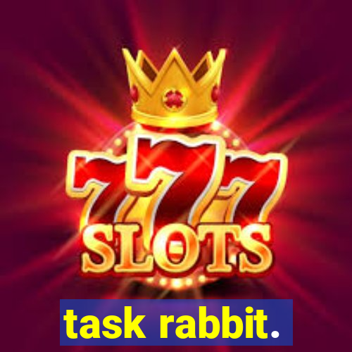 task rabbit.