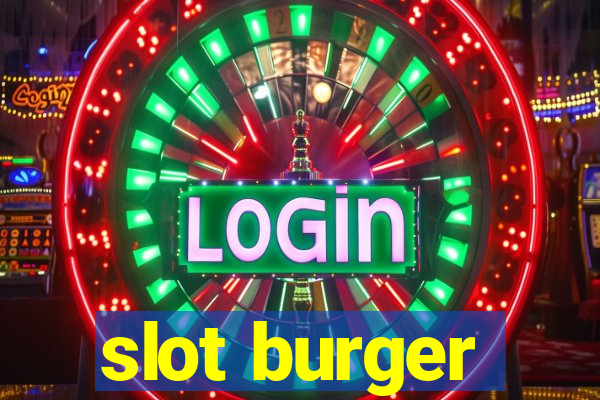 slot burger