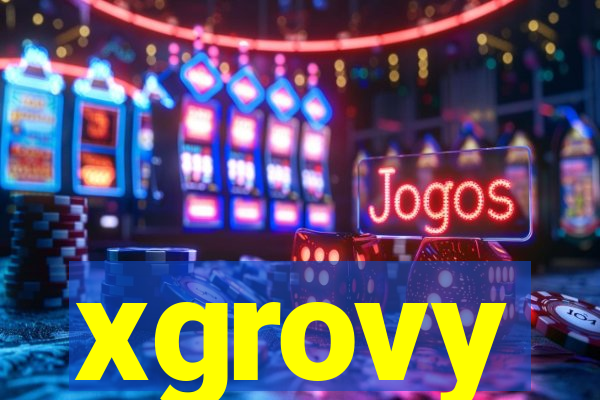 xgrovy