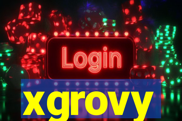 xgrovy