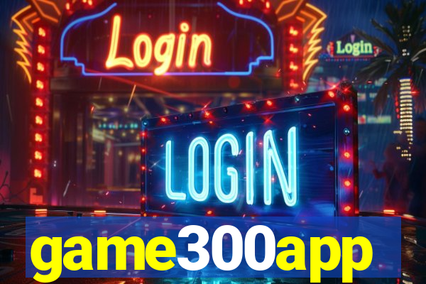 game300app