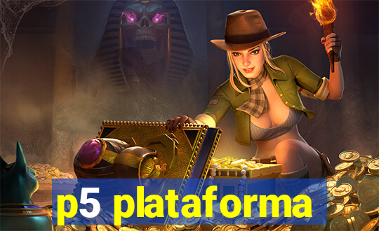 p5 plataforma