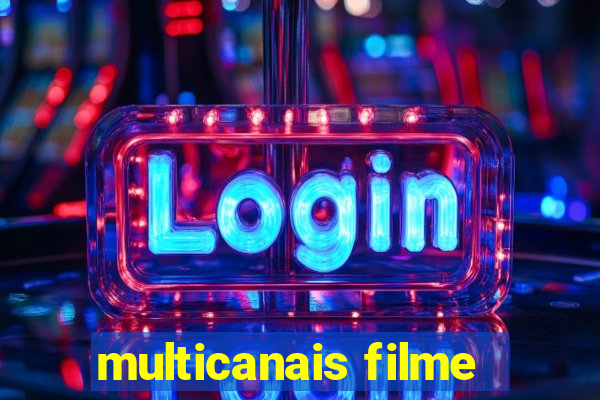 multicanais filme