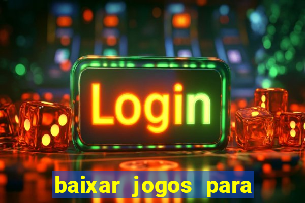 baixar jogos para o pc