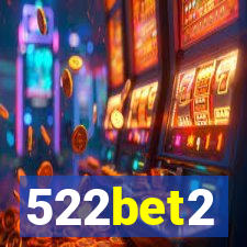 522bet2