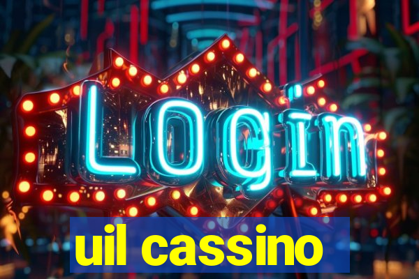 uil cassino