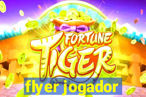 flyer jogador