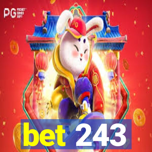 bet 243