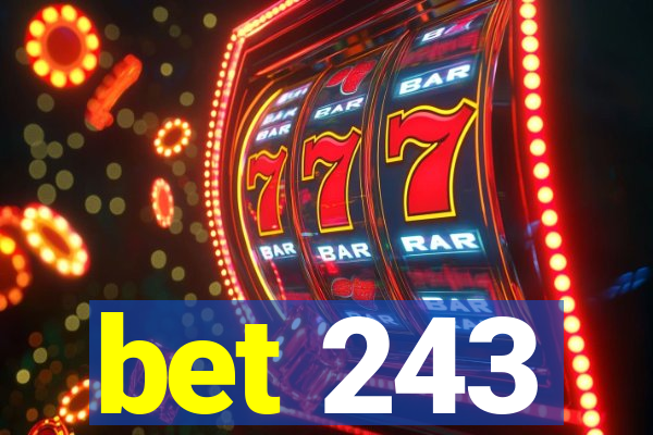 bet 243