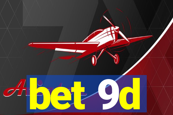 bet 9d