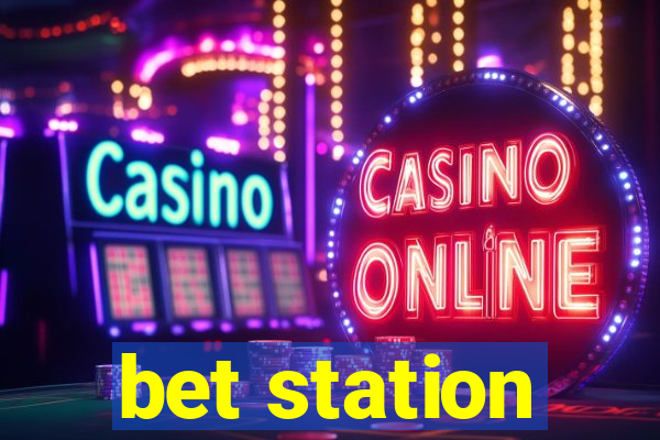 bet station