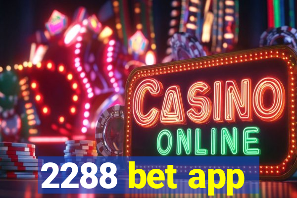 2288 bet app