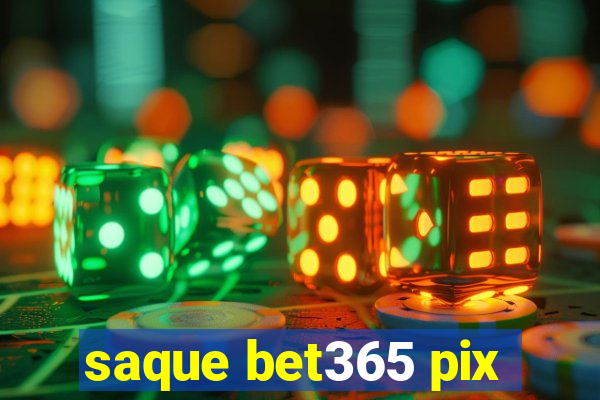 saque bet365 pix