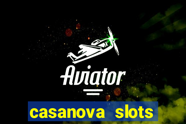 casanova slots lounge club