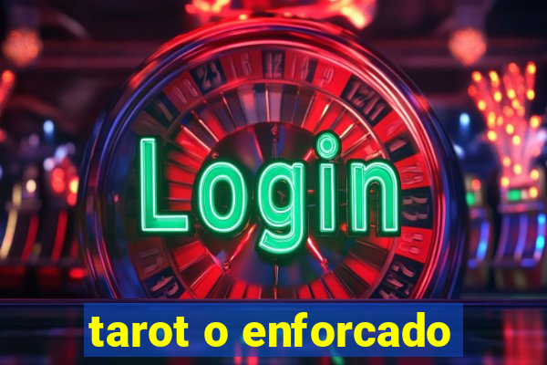 tarot o enforcado