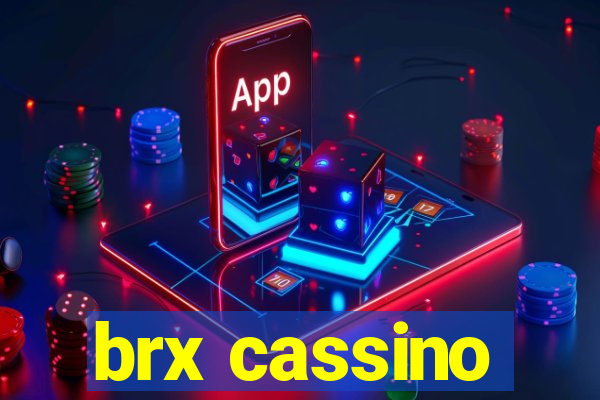 brx cassino