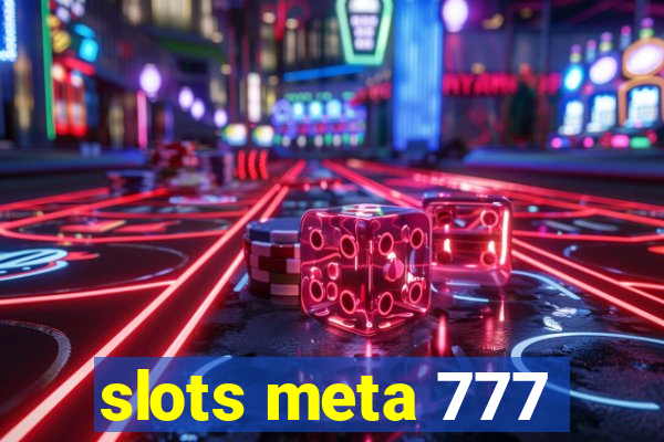 slots meta 777