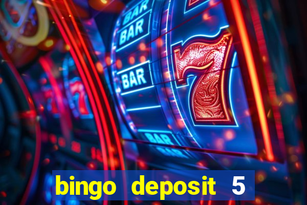 bingo deposit 5 get 25 free