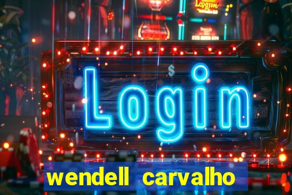 wendell carvalho reclame aqui