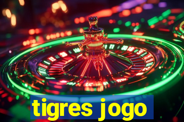 tigres jogo