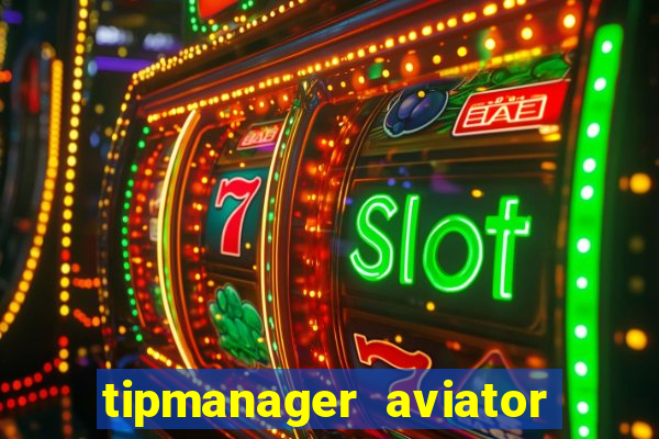 tipmanager aviator aposta ganha