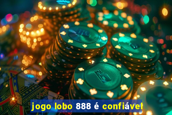 jogo lobo 888 é confiável