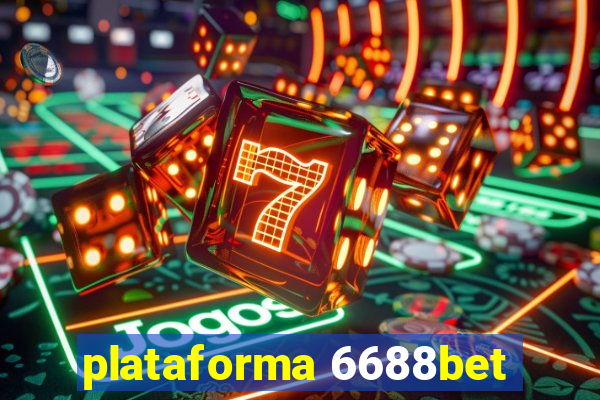 plataforma 6688bet