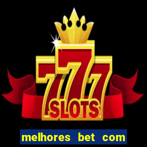 melhores bet com bonus de cadastro