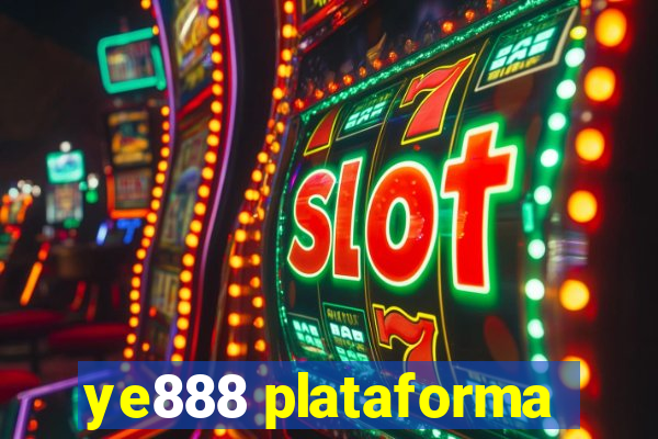 ye888 plataforma