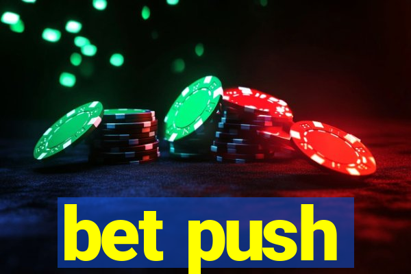 bet push