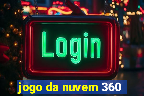 jogo da nuvem 360