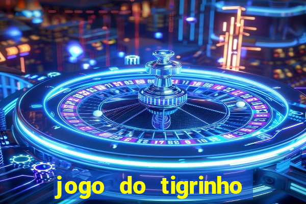 jogo do tigrinho maior que a bolsa