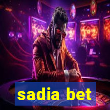 sadia bet